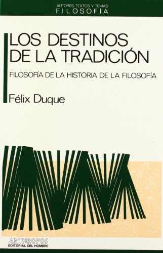 Beispielbild fr Destinos de la tradicin. Filosofa de la Historia de la filosofa. zum Verkauf von La Librera, Iberoamerikan. Buchhandlung