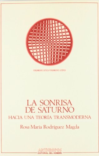 Imagen de archivo de Sonrisa de Saturno,La. Haca una teora transmoderna. a la venta por La Librera, Iberoamerikan. Buchhandlung