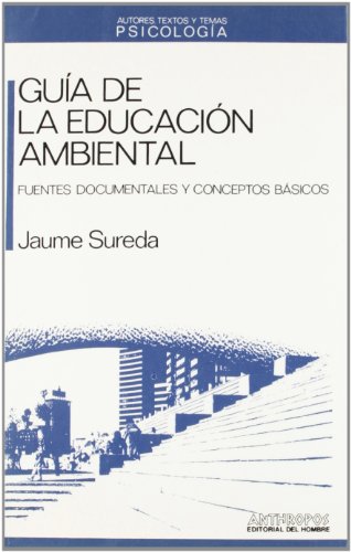 Guía de la educación ambiental. Fuentes documentales y conceptos básicos