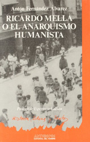 9788476582329: Ricardo Mella o El anarquismo humanista