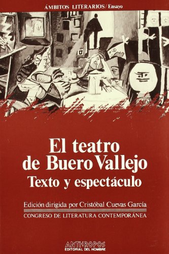 Imagen de archivo de EL TEATRO DE BUERO VALLEJO: Texto y espectculo a la venta por KALAMO LIBROS, S.L.