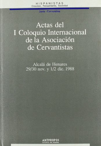 Imagen de archivo de Actas del I Coloquio Internacional de la Asociacin de Cervantistas : a la venta por Puvill Libros