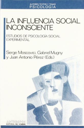 9788476582657: La influencia social inconsciente : estudios psicologa... experimental