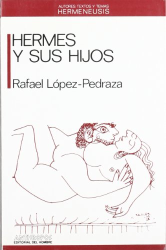 Imagen de archivo de HERMES Y SUS HIJOS (Autores, textos y temas) (Spanish Edition) [Paperback] by. a la venta por Iridium_Books