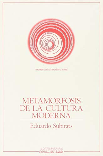 9788476582725: Metamorfosis De La Cultura Moderna (PENSAMIENTO CRTICO, PENSAMIENTO UTPICO)