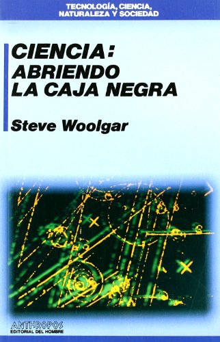 Ciencia: Abriendo La Caja Negra (Spanish Edition) (9788476583036) by [???]