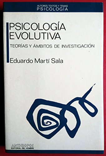 Imagen de archivo de Psicologia evolutiva : teorias y ambitos de investigacion (Autores, textos y temas) (Spanish Edition) a la venta por literal books