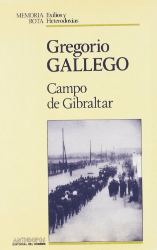 9788476583517: Campo De Gibraltar (MEMORIA ROTA. EXILIOS Y HETERODOXIAS)