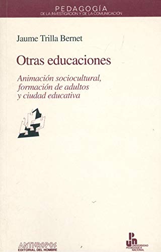 9788476583869: Otras educaciones. animacion sociocultural, formacion de adultos y ciu