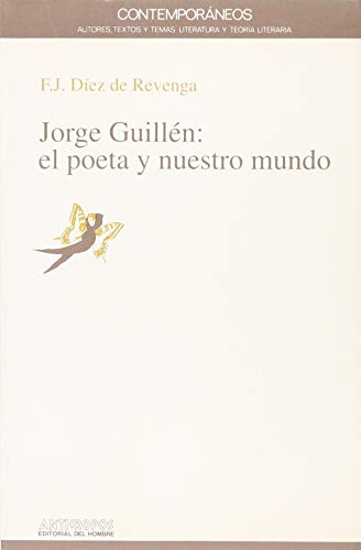 9788476584040: JORGE GUILLEN: EL POETA Y NUESTRO MUNDO (Spanish Edition)