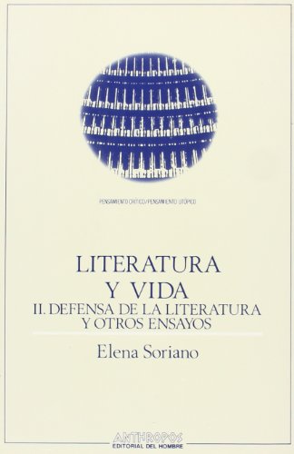 Literatura y vida. II. Defensa de la literatura y otros ensayos