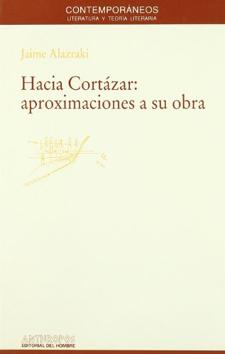 Beispielbild fr Hacia Cortazar: Aproximaciones a Su Obra zum Verkauf von medimops