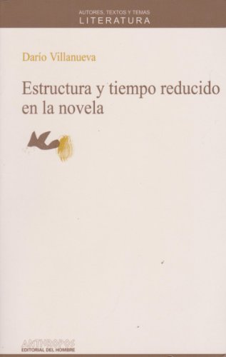 ESTRUCTURA Y TIEMPO REDUCIDO EN LA NOVELA (Spanish Edition) (9788476584378) by Villanueva, Dario