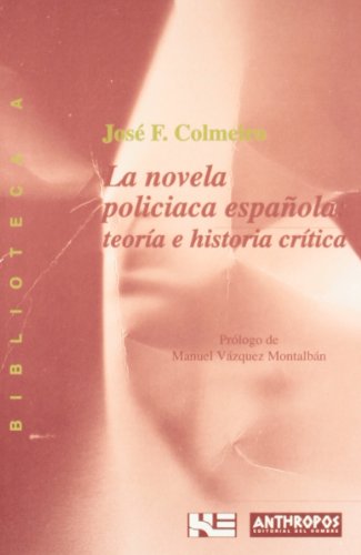 Imagen de archivo de La Novela Policiaca Espanola: Teoria E Historia Critica a la venta por ThriftBooks-Dallas