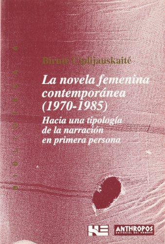 9788476584484: NOVELA FEMENINA CONTEMPORANEA. 1970 - 1985, LA (Spanish Edition)