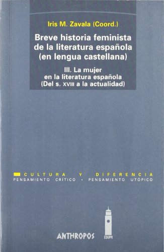 Imagen de archivo de Breve historia feminista de la literatura espaola (en lengua castellana) Vol. IV La literatura escrita por mujer (De la Edad Media al s. XVIII) a la venta por La Librera, Iberoamerikan. Buchhandlung