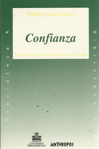 Confianza (Spanish Edition) (9788476584958) by DarÃ­o RodrÃ­guez Mansilla.; Luhmann, Niklas