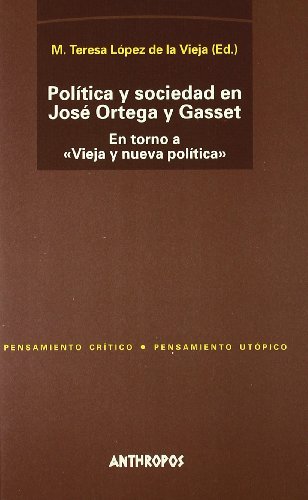 Imagen de archivo de Politica y Sociedad En Jose Ortega y Gasset (Spanish Edition) a la venta por Iridium_Books