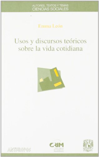 Imagen de archivo de Usos y discursos teóricos sobre la vida cotidiana a la venta por Vértigo Libros