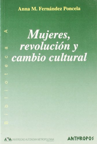 Imagen de archivo de Mujeres, Revolución Y Cambio Cultural (biblioteca A. Conciencia) a la venta por RecicLibros