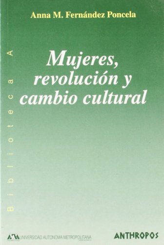 Mujeres, revolución y cambio cultural.