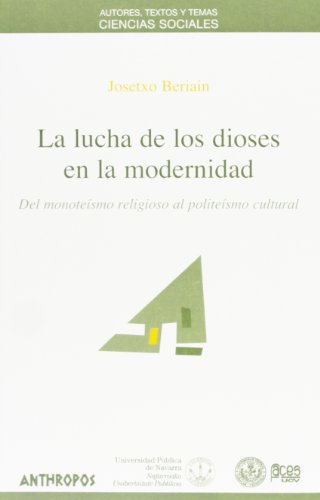 9788476585733: LUCHA DE LOS DIOSES EN LA MODERNIDAD, LA (Spanish Edition)