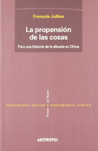 9788476585825: La Propensin De Las Cosas (PENSAMIENTO CRTICO, PENSAMIENTO UTPICO)