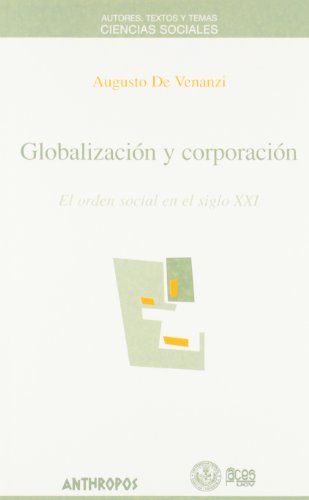 Globalización y corporación. El orden social en el siglo XXI