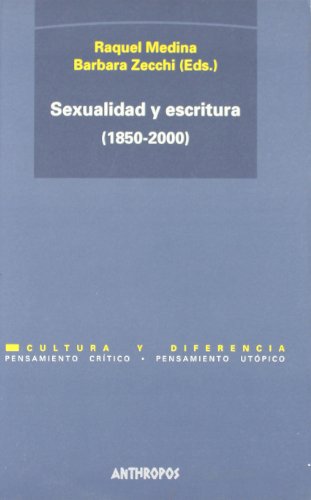 9788476586372: SEXUALIDAD Y ESCRITURA. DE 1850 A 2000 (Cultura y diferencia / Culture and Difference) (Spanish Edition)