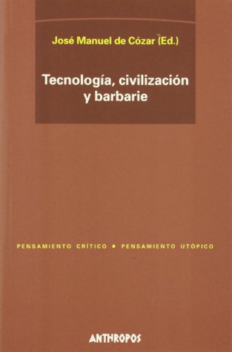 Tecnología, civilización y barbarie