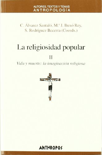 9788476586617: La Religiosidad Popular. Parte II - Nueva Edicin (ANTROPOLOGA)