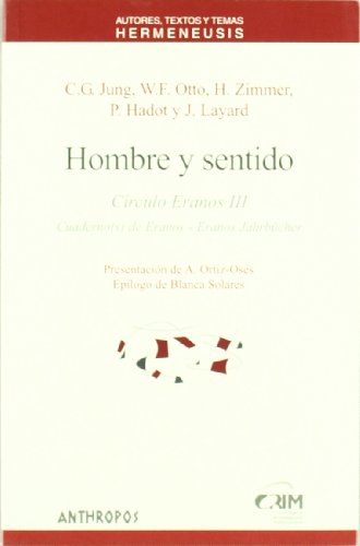 Beispielbild fr HOMBRE Y SENTIDO. CIRCULO ERANOS III: Cuaderno(s) de Eranos zum Verkauf von KALAMO LIBROS, S.L.