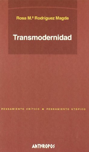 9788476586969: Transmodernidad (PENSAMIENTO CRTICO, PENSAMIENTO UTPICO)