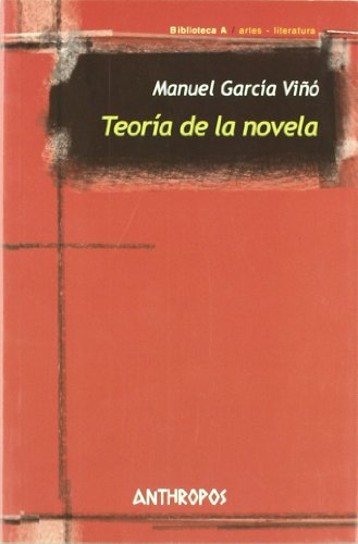 TEORIA DE LA NOVELA (Spanish Edition) (9788476587195) by Garcia Vino, Manuel