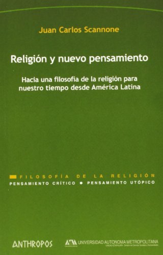 Beispielbild fr RELIGION Y NUEVO PENSAMIENTO: Hacia una filosofa de la religin para nuestro tiempo desde Amrica Latina zum Verkauf von KALAMO LIBROS, S.L.