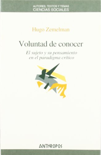 Stock image for VOLUNTAD DE CONOCER EL SUJETO Y SU PENSAMIENTO EN EL PARADIGMA CRTICO for sale by Zilis Select Books