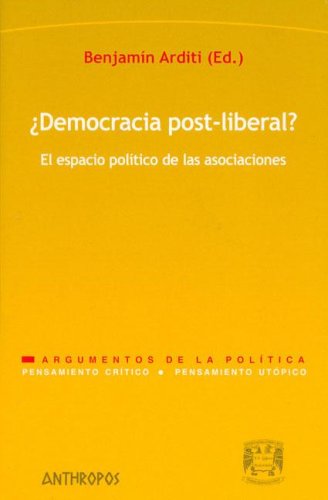 Stock image for DEMOCRACIA POST-LIBERAL?: El espacio politico de las asociaciones for sale by KALAMO LIBROS, S.L.