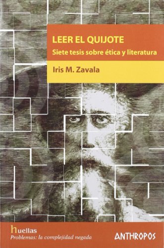 Imagen de archivo de LEER EL QUIJOTE. Siete tesis sobre tica y literatura a la venta por KALAMO LIBROS, S.L.