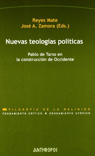 Imagen de archivo de NUEVAS TEOLOGIAS POLITICAS. Pablo de Tarso en la construccin de Occidente a la venta por KALAMO LIBROS, S.L.