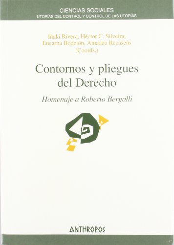 9788476587751: Contornos y pliegues del derecho : homenaje a Roberto Bergalli