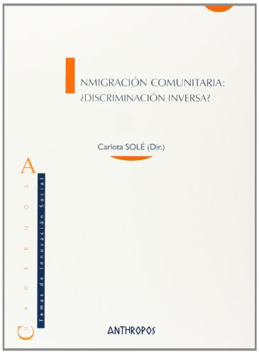Stock image for INMIGRACION COMUNITARIA: Discriminacion Inversa? for sale by KALAMO LIBROS, S.L.
