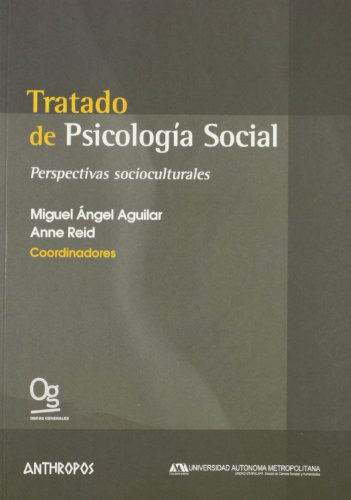 Tratado de Psicologia Social/ Treaty of Social Psychology: Perspectivas Socioculturales/ Sociocultural Prospects (Spanish Edition) (9788476588062) by Miguel Angel Aguilar; Anne Reid