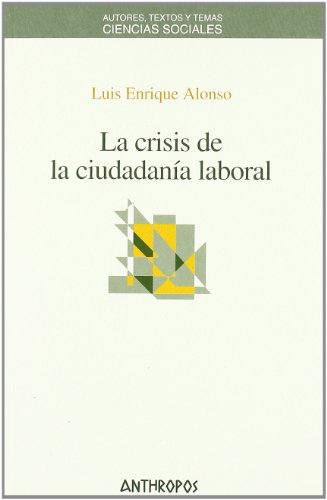 Imagen de archivo de LA CRISIS DE LA CIUDADANIA LABORAL a la venta por KALAMO LIBROS, S.L.