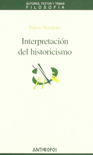 Imagen de archivo de INTERPRETACION DEL HISTORICISMO a la venta por KALAMO LIBROS, S.L.