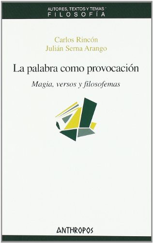 La palabra como provocación. Magia, versos y filosofemas