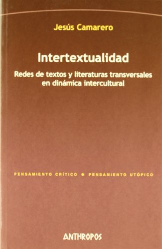 Imagen de archivo de INTERTEXTUALIDAD: Redes de textos y literaturas transversales en dinmica intercultural a la venta por KALAMO LIBROS, S.L.