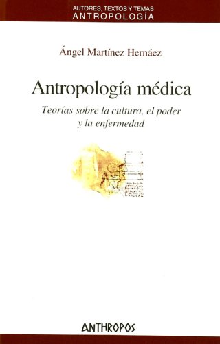 Imagen de archivo de ANTROPOLOGIA MEDICA. TEORIAS SOBRE LAMartinez Hernaez, Angel a la venta por Iridium_Books