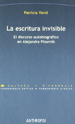 9788476588949: La Escritura Invisible (PENSAMIENTO CRTICO, PENSAMIENTO UTPICO)