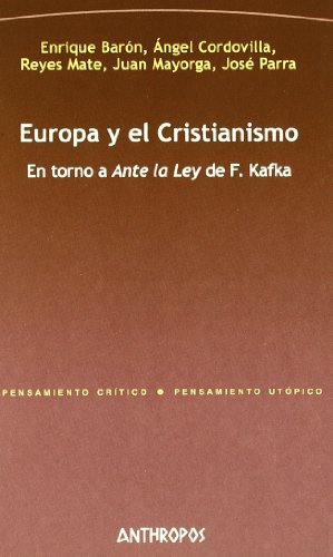 Beispielbild fr EUROPA Y EL CRISTIANISMO: En torno a 'Ante la ley' de F. Kafka zum Verkauf von KALAMO LIBROS, S.L.