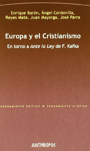 Imagen de archivo de EUROPA Y EL CRISTIANISMO: En torno a 'Ante la ley' de F. Kafka a la venta por KALAMO LIBROS, S.L.